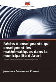 Récits d'enseignants qui enseignent les mathématiques dans la municipalité d'Arari Récits d'enseignants qui enseignent les mathématiques dans la municipalité d'Arari