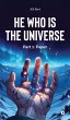 He Who Is The Universe - Bild 1