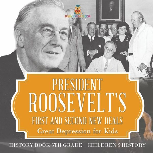 President Roosevelt's First and Second New Deals - Great Depression for Kids - History Book 5th Grade   Children's History