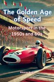 The Golden Age of Speed The Golden Age of Speed