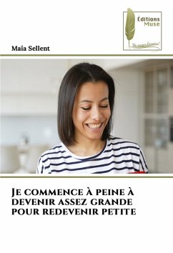 Cover Je commence à peine à devenir assez grande pour redevenir petite
