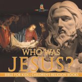 Who Was Jesus? Bible for Kids   Children's Religion Books