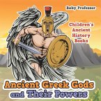 Ancient Greek Gods and Their Powers-Children's Ancient History Books Ancient Greek Gods and Their Powers-Children's Ancient History Books