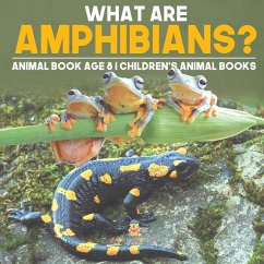 Cover What are Amphibians? Animal Book Age 8   Children's Animal Books