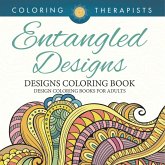 Entangled Designs Coloring Book For Adults - Adult Coloring Book Entangled Designs Coloring Book For Adults - Adult Coloring Book