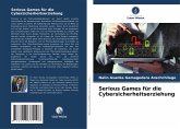 Serious Games für die Cybersicherheitserziehung Serious Games für die Cybersicherheitserziehung