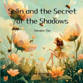 Selin and the Secret of the Shadows Selin and the Secret of the Shadows