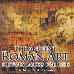Cover The Ancient Roman Art - Art History Books for Kids   Children's Art Books