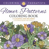 Flower Patterns Coloring Book - A Calming And Relaxing Coloring Book For Adults Flower Patterns Coloring Book - A Calming And Relaxing Coloring Book For Adults