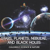 Stars, Planets, Nebulae, and Black Holes Children's Science & Nature Stars, Planets, Nebulae, and Black Holes Children's Science & Nature