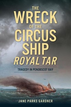 The Wreck of the Circus Ship Royal Tar - Gardner, Jane Parks