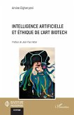 Intelligence artificielle et éthique de l'art biotech Intelligence artificielle et éthique de l'art biotech