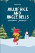 Jollof Rice and Jingle Bells - Bild 1