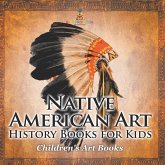 Native American Art - Art History Books for Kids   Children's Art Books