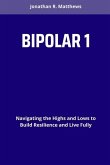 Bipolar 1 Bipolar 1