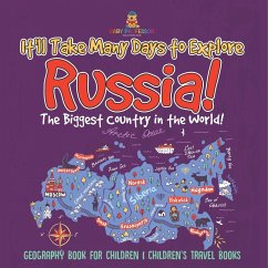 It'll Take Many Days to Explore Russia! The Biggest Country in the World! Geography Book for Children   Children's Travel Books - Baby