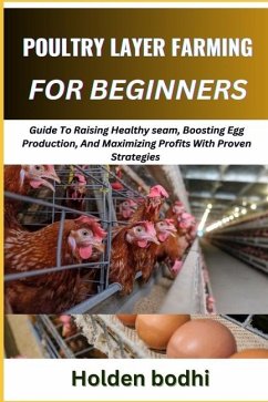 Poultry Layer Farming for Beginner - Bodhi, Holden