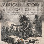 African History for Kids - Early Civilizations on the African Continent   Ancient History for Kids   6th Grade Social Studies