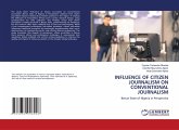 INFLUENCE OF CITIZEN JOURNALISM ON CONVENTIONAL JOURNALISM INFLUENCE OF CITIZEN JOURNALISM ON CONVENTIONAL JOURNALISM