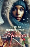 Hustlin Through the Holidays Hustlin Through the Holidays