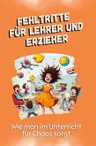 Fehltritte für Lehrer und Erzieher