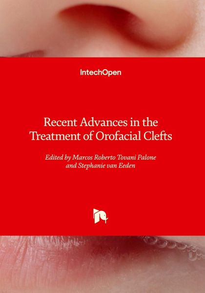 Recent Advances in the Treatment of Orofacial Clefts Recent Advances in the Treatment of Orofacial Clefts