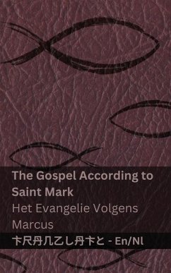 The Gospel According to Saint Mark / Het Evangelie Volgens Marcus - Kjv