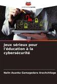 Jeux sérieux pour l'éducation à la cybersécurité