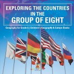 Exploring the Countries in the Group of Eight - Geography for Grade 6   Children's Geography & Culture Books