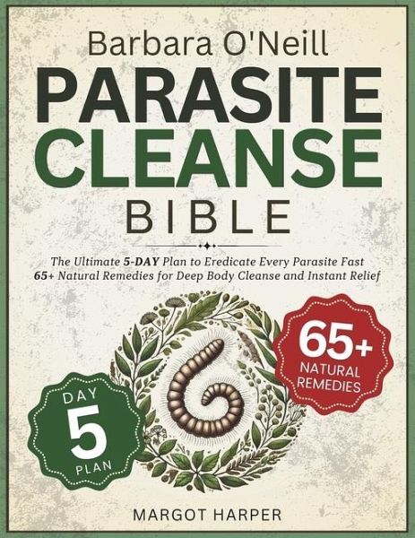 Barbara O'Neill Parasite Cleanse Bible