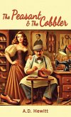 The Peasant & The Cobbler The Peasant & The Cobbler