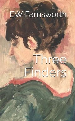 Three Finders - Farnsworth, E W