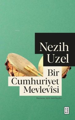 Bir Cumhuriyet Mevlevsi - Uzel, Nezih Bir Cumhuriyet Mevlevsi - Uzel, Nezih