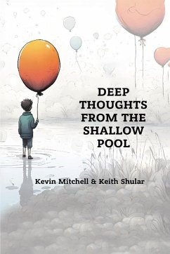 DEEP THOUGHTS FROM THE SHALLOW POOL - Mitchell, Kevin; Shular, Keith