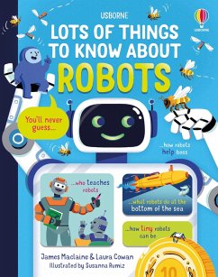 Lots of Things to Know about Robots - Maclaine, James; Cowan, Laura