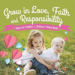 Grow in Love, Faith and Responsibility - Values for Children Age 4-8   Children's Values Books - Baby