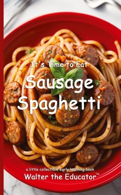 Cover It's Time to Eat Sausage Spaghetti