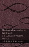 The Bible (The Gospel According to Saint Mark) / Die Bybel (Die Evangelie Volgens Markus)
