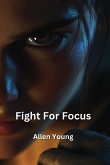 Fight For Focus