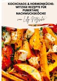 Kochchaos & Hormonküche Kochchaos & Hormonküche