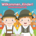 Willkommen, Kinder! German Learning for Kids Willkommen, Kinder! German Learning for Kids