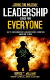Leadership Is Not For Everyone Leadership Is Not For Everyone