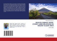 BUKUSU-SABAOT INTER-ETHNIC LAND RELATIONS IN MOUNT ELGON AREA - Barasa Namunyu, Bradley