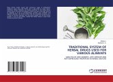 TRADITIONAL SYSTEM OF HERBAL DRUGS USED FOR VARIOUS ALIMENTS TRADITIONAL SYSTEM OF HERBAL DRUGS USED FOR VARIOUS ALIMENTS