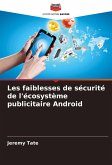 Les faiblesses de sécurité de l'écosystème publicitaire Android Les faiblesses de sécurité de l'écosystème publicitaire Android
