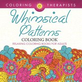 Whimsical Patterns Coloring Book - Relaxing Coloring Books For Adults Whimsical Patterns Coloring Book - Relaxing Coloring Books For Adults