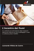 L'incontro dei fiumi L'incontro dei fiumi