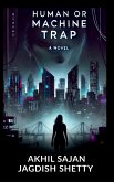 Human or Machine Trap Human or Machine Trap