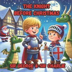 The Knight Before Christmas - Sir George - Opoulos, Blu; Opoulos, Olive; Opoulos, Papa