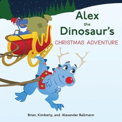 Alex the Dinosaur's Christmas Adventure Alex the Dinosaur's Christmas Adventure